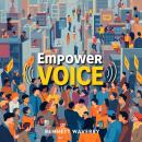 Empower Your Voice to Thrive in a Noisy World: 'Harness your voice! Transformative audio lessons awa Audiobook