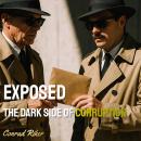Exposed: The Dark Side of Corruption Audiobook