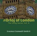 The Orloj of London: The Orloj Series: Vol. 4 Audiobook