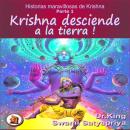 [Spanish] - Historias maravillosas de Krishna Parte 1 : Krishna desciende a la tierra ! Audiobook