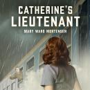 Catherine's Lieutenant Audiobook