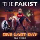 The Fakist: One Last Day Audiobook