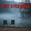 I Got a Few Ideas Audiobook