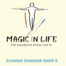 Magic In Life: The Equilibrist Series: Vol. III Audiobook