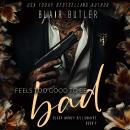 Feels Too Good to be Bad Audiobook