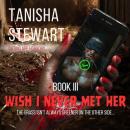Wish I Never Me Her Audiobook