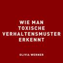 [German] - Wie man toxische Verhaltensmuster erkennt Audiobook