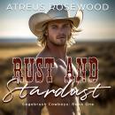 Rust and Stardust: A Gay Cowboy Romance Audiobook