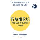 [Portuguese] - 15 MANEIRAS PODEROSAS DE MELHORAR A SI MESMO: PEQUENAS MUDANÇAS QUE FAZEM UMA GRANDE  Audiobook