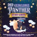 [German] - Der geduldige Panther - Gute-Nacht-Geschichten für Kinder: Inspirierende und beruhigende  Audiobook