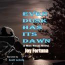 Even Dusk Has Its Dawn: A Max Rossi Novel Audiobook