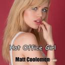 Hot Office Girl: Courageous Carly Audiobook