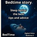 Bedtime story: Sleep better the best tips and advice Audiobook