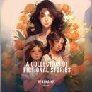 A Collection of Fictional Stories Audiobook