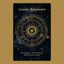 Cosmic Alignment: Astrology for Self-Discovery and Personal Growth Audiobook
