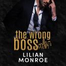 The Wrong Boss: A Secret Baby Romance Audiobook