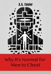 Why It's Normal for Men to Cheat Audiobook