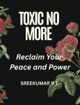 Toxic No More: Reclaim Your Peace and Power Audiobook