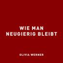 [German] - Wie man neugierig bleibt Audiobook
