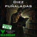 [Spanish] - Diez puñaladas Audiobook