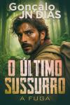 [Portuguese] - O Último Sussurro: A Fuga Audiobook