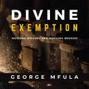 Divine Exemption: Nothing Missing and Nothing Broken Audiobook
