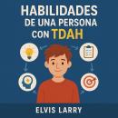 [Spanish] - habilidades de una persona con tdah Audiobook
