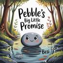 Pebble’s Big Little Promise: When Small Promises Make Big Differences Audiobook