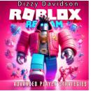 Roblox Realm: Advanced Player Strategies: Pro-Level Play Tactics, Game-Breaking Tips & Insider Secre Audiobook
