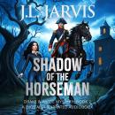 Shadow of the Horseman: Drake & Wilde Mystery: Book 3 Audiobook