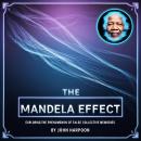 The Mandela Effect: Exploring the Phenomenon of False Collective Memories Audiobook
