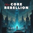 The Core Rebellion Audiobook