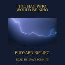 The Man Who Would Be King Audiobook