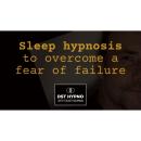 Sleep hypnosis to overcome a fear of failure - A guided meditation - DST Hypno with Stu Newman Audiobook
