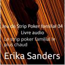 [French] - Jeu de Strip Poker familial: Le strip poker familial le plus chaud: Jeu de Strip Poker fa Audiobook