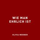 [German] - Wie man ehrlich ist Audiobook