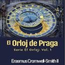 [Spanish] - El Orloj de Praga: Series El Orloj: Vol. 1 Audiobook