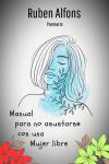 [Spanish] - Manual para no asustarse con una mujer libre Audiobook