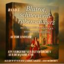 [German] - Blutrot, schneeweiß, rabenschwarz - Aus einer 1718 erschienenen anonymen Sammlung – Band 5: Ein vergessenes Feenmärchen aus dem Jahr 1718 Audiobook