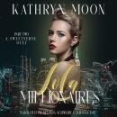 Lola and the Millionaires: Part Two Audiobook