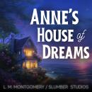 Anne's House of Dreams: A soothing reading for sleep and relaxation Audiobook