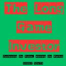 The Long Game Investor: Outlasting the Noise, Winning the Market Audiobook