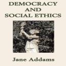 Democracy and Social Ethics Audiobook
