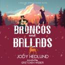 Broncos and Ballads: A Sweet Contemporary Romance Audiobook