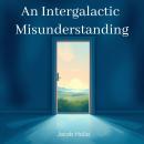 An Intergalactic Misunderstanding Audiobook