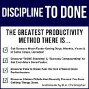 Discipline to DONE: The Greatest Productivity Method There Is Audiobook