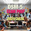 DSM-5 Exam Prep 2025-2026: 'Elevate your DSM-5 Exam Prep with dynamic audio lessons for exceptional  Audiobook