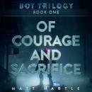 Of Courage And Sacrifice Audiobook