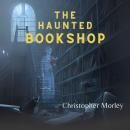 The Haunted Bookshop Audiobook