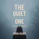 The Quiet One: Inside the Disappearance No One Saw Coming Audiobook